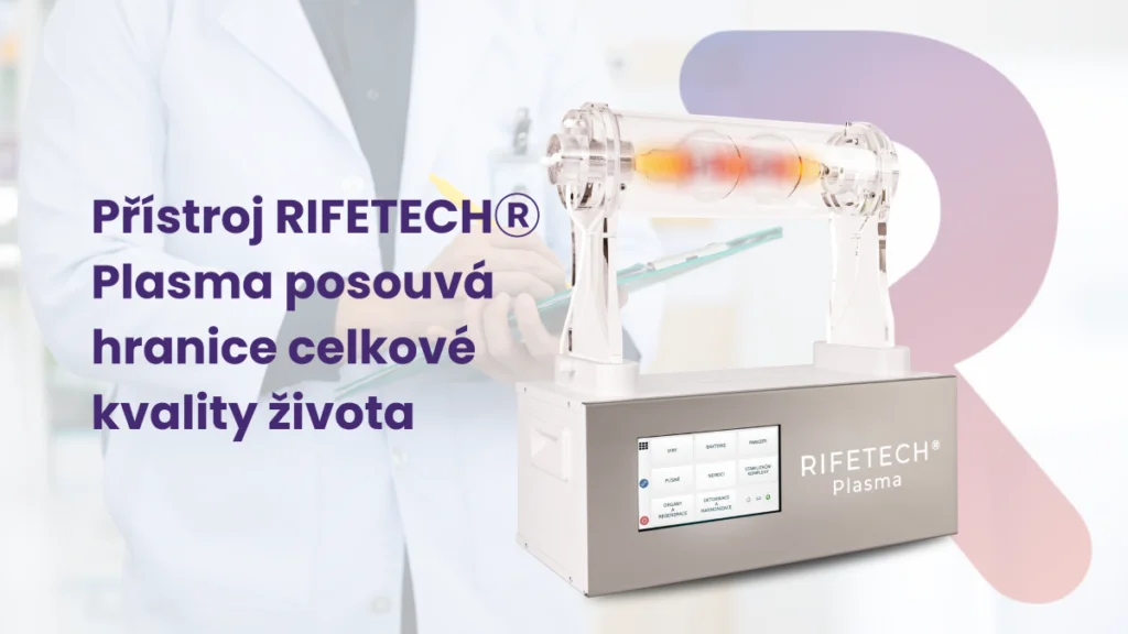 Přístroj RIFETECHⓇ Plasma je stálicí holistického přístupu ke zdraví 